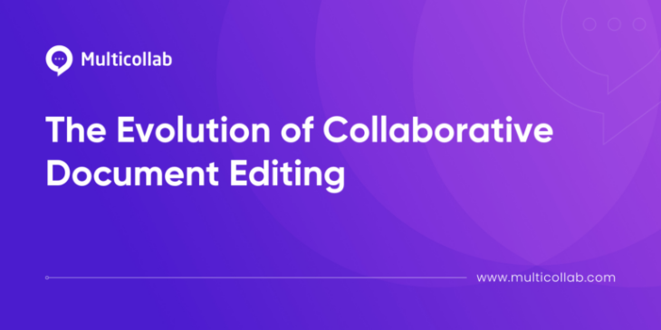 The Evolution of Collaborative Document Editing
