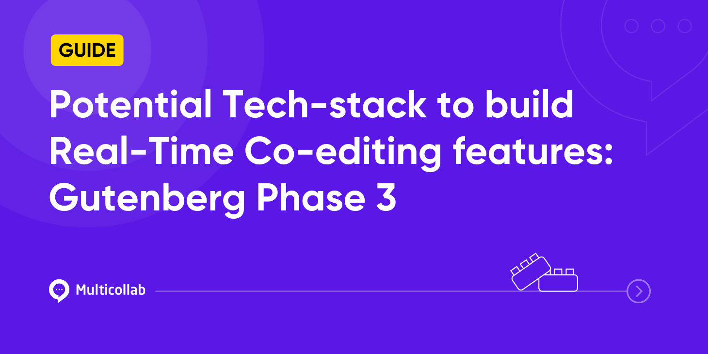 Potential-Tech-stack-to-build-Real-Time-Co-editing-features-Gutenberg-Phase-3