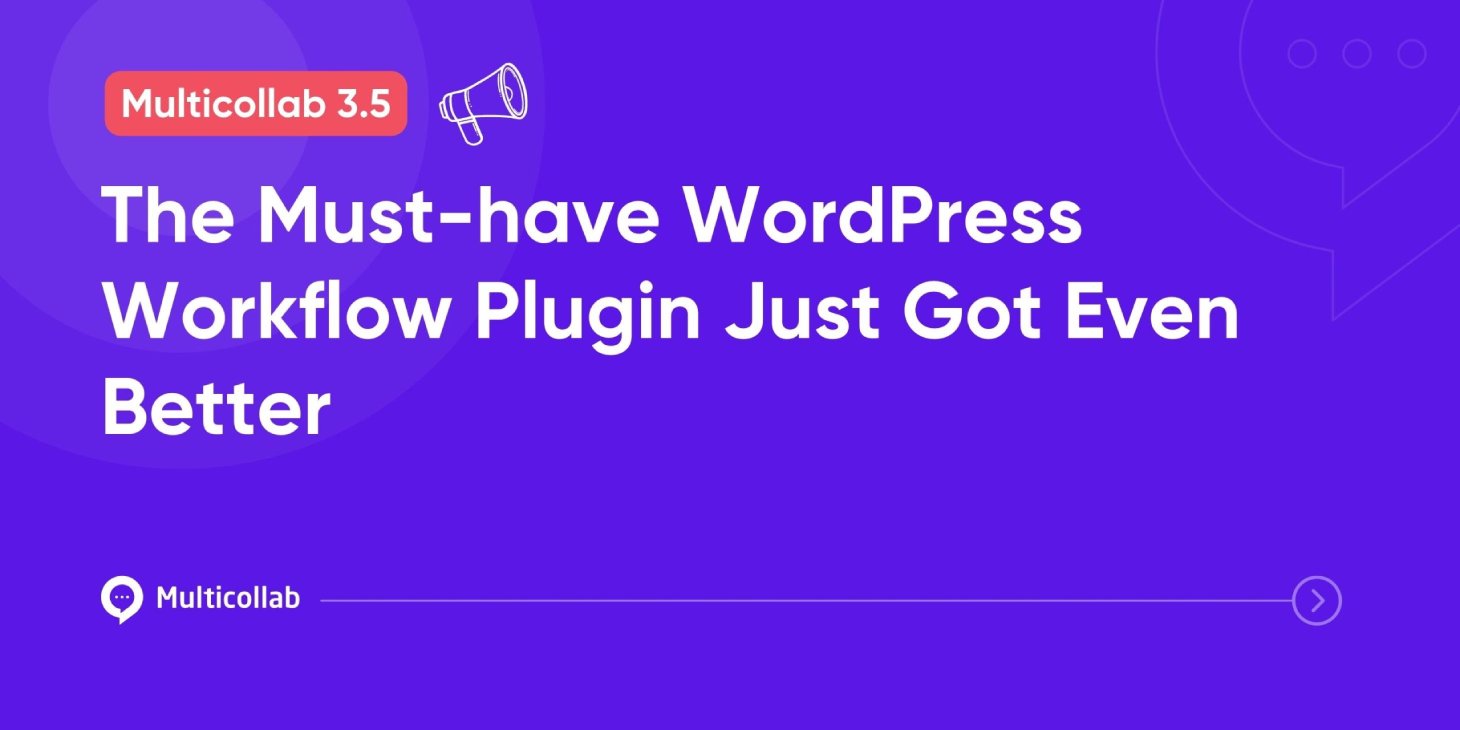 multicollab-35-the-must-have-wordpress-workflow-plugin-just-got-even-better-featured-image