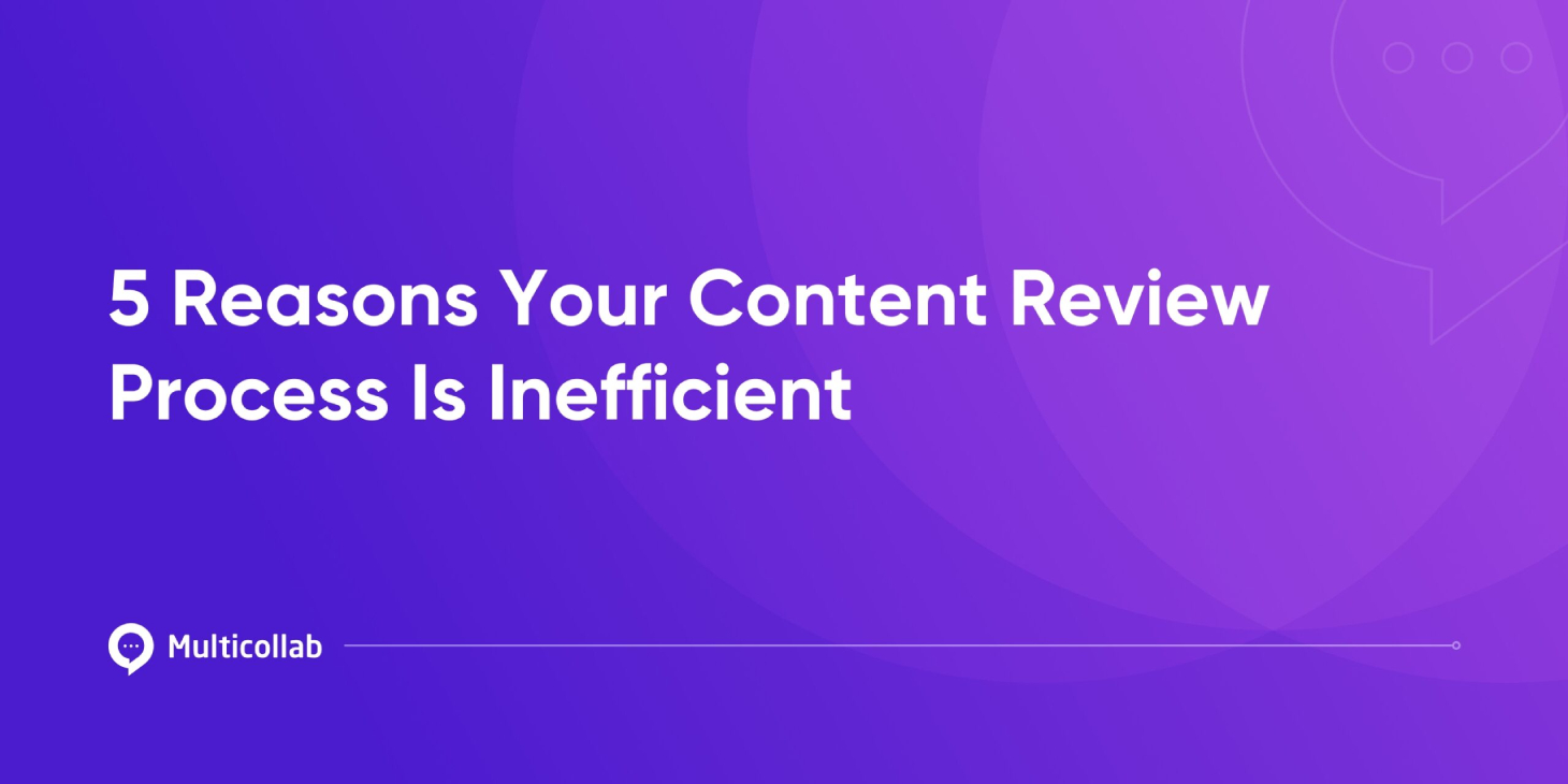 5 Reasons Your Content Review Process Is Inefficient featured image