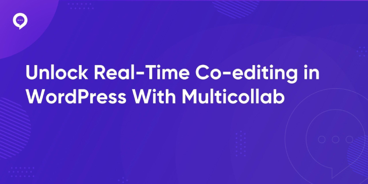 Unlock-Real-Time-Co-editing-in-WordPress-With-Multicollab