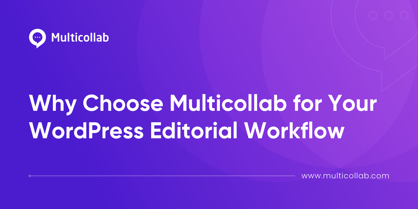 Why Choose Multicollab for Your WordPress Editorial Workflow Featured Image