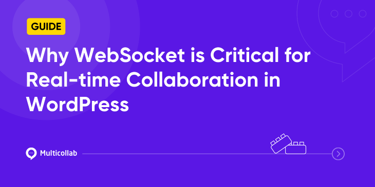 Why WebSocket is Critical for Real-time Collaboration in WordPress featured image