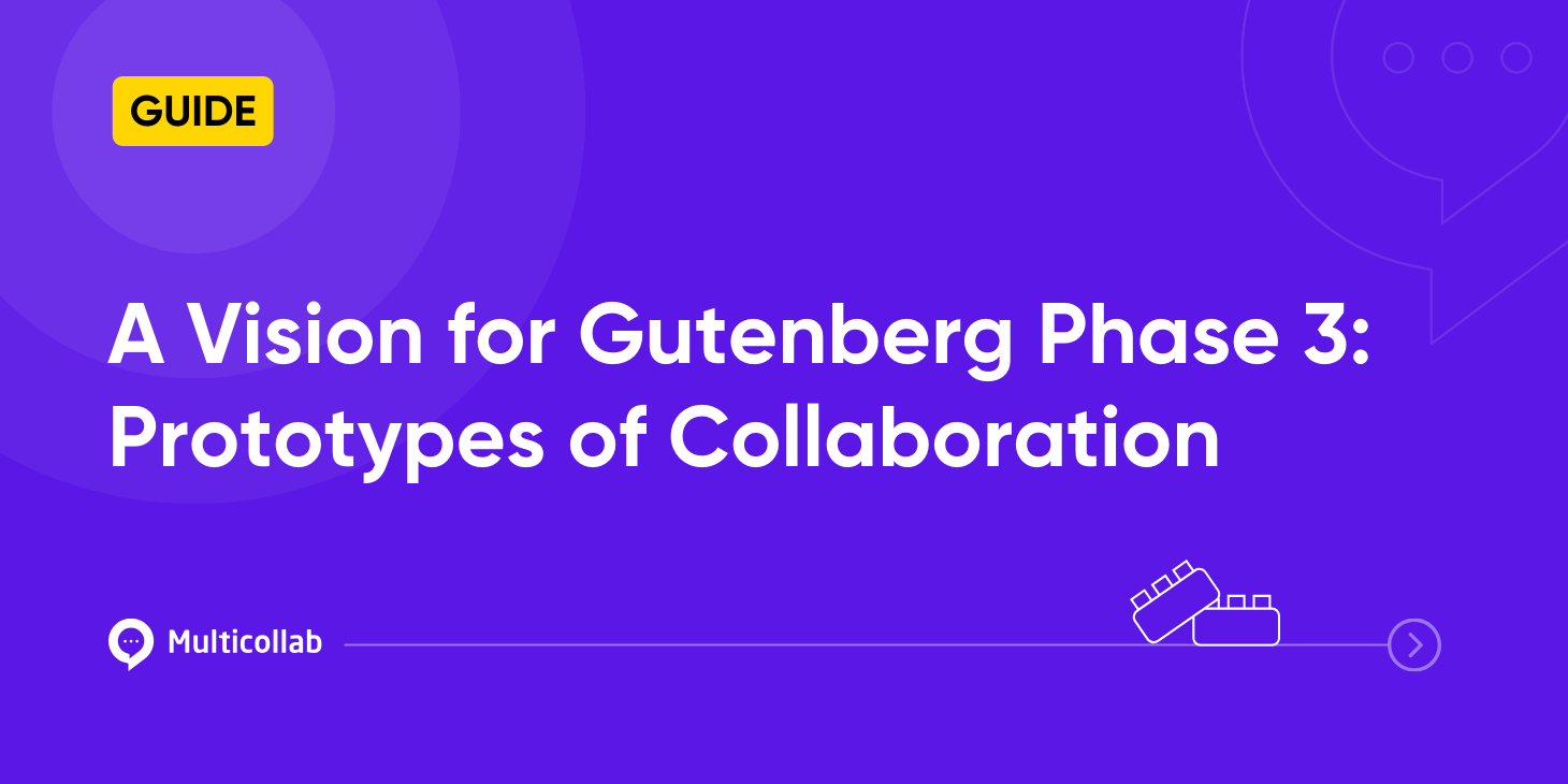 A Vision for Gutenberg Phase 3 Prototypes of Collaboration featured image