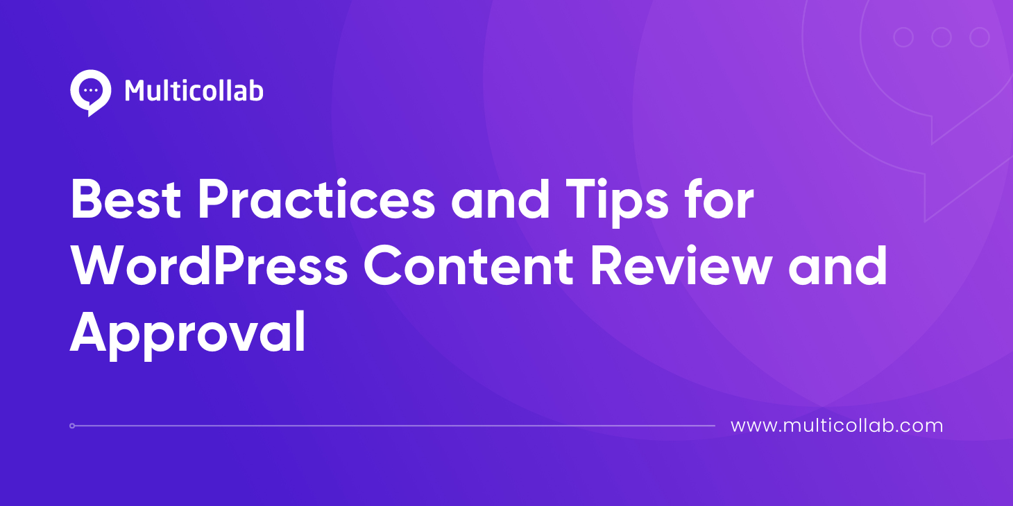 Best Practices and Tips for WordPress Content Review and Approval featured image