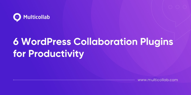 6 WordPress Collaboration Plugins for Productivity featured image