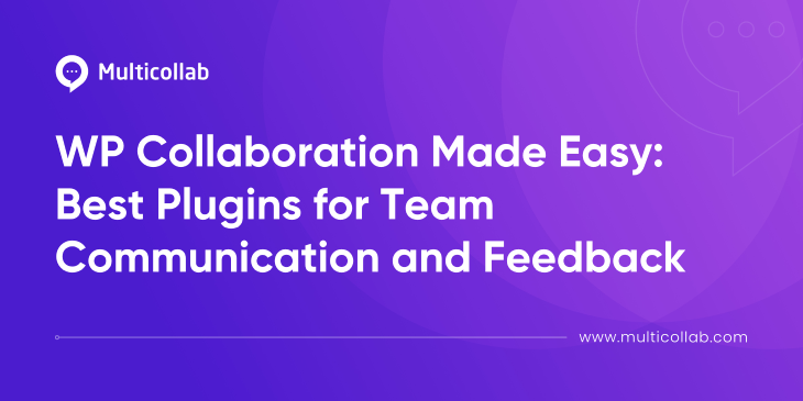 WordPress Collaboration Made Easy Plugins for Team Communication and Feedback featured Image