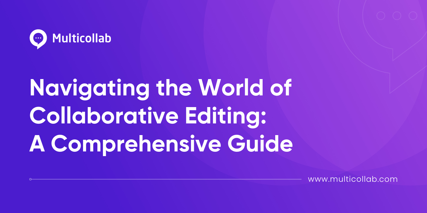 Navigating the World of Collaborative Editing A Comprehensive Guide featured Image