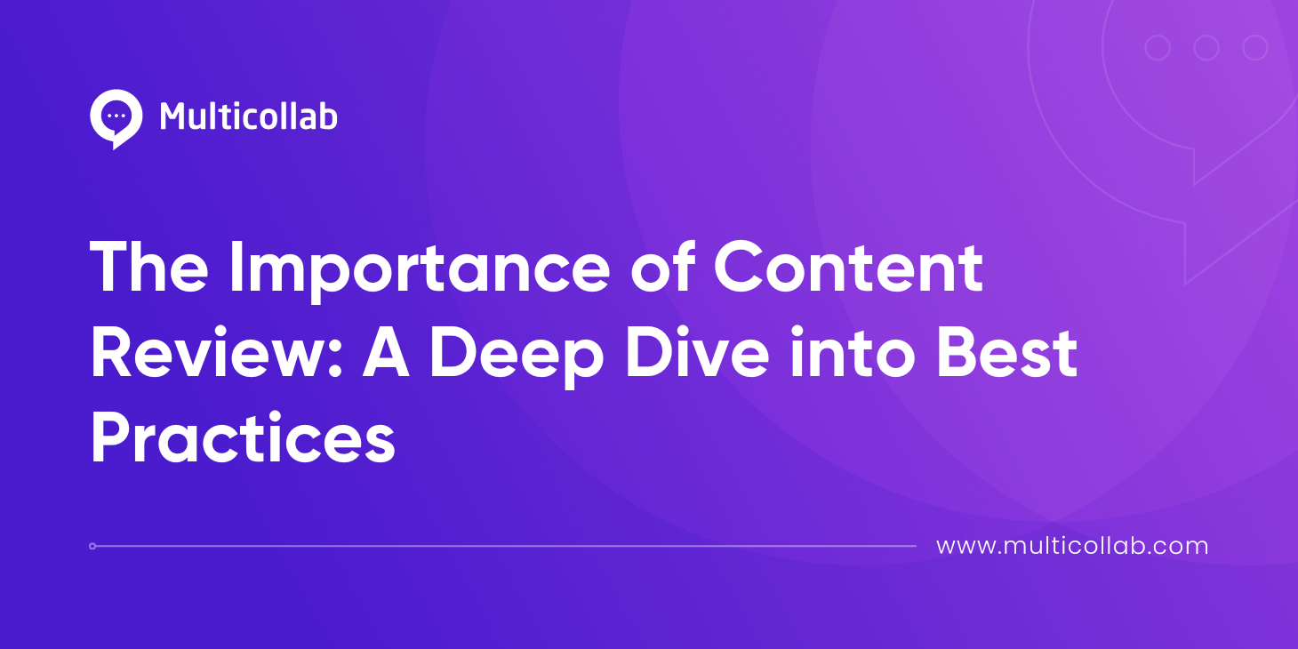 A Deep Dive Into The Importance Of Content Review A Deep Dive Into The Importance Of Content Review