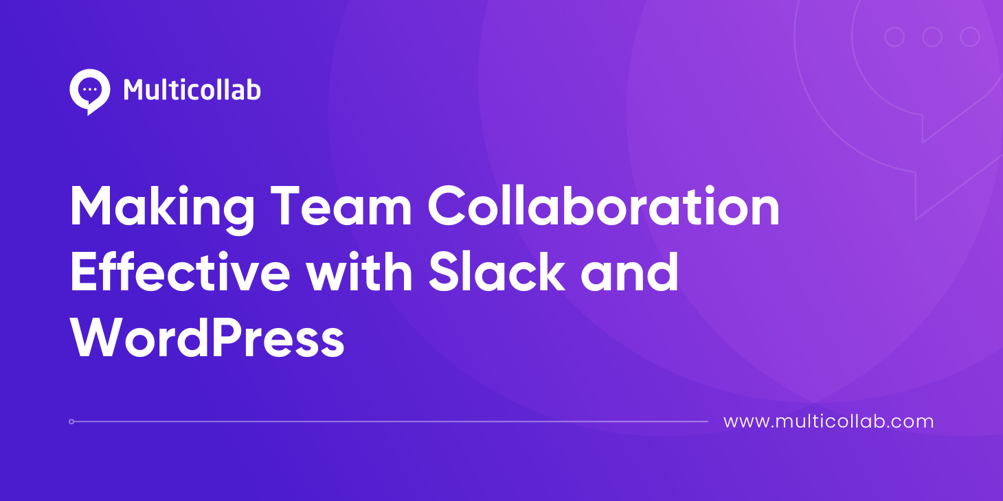 Making Team Collaboration Effective with Slack and WordPress featured image