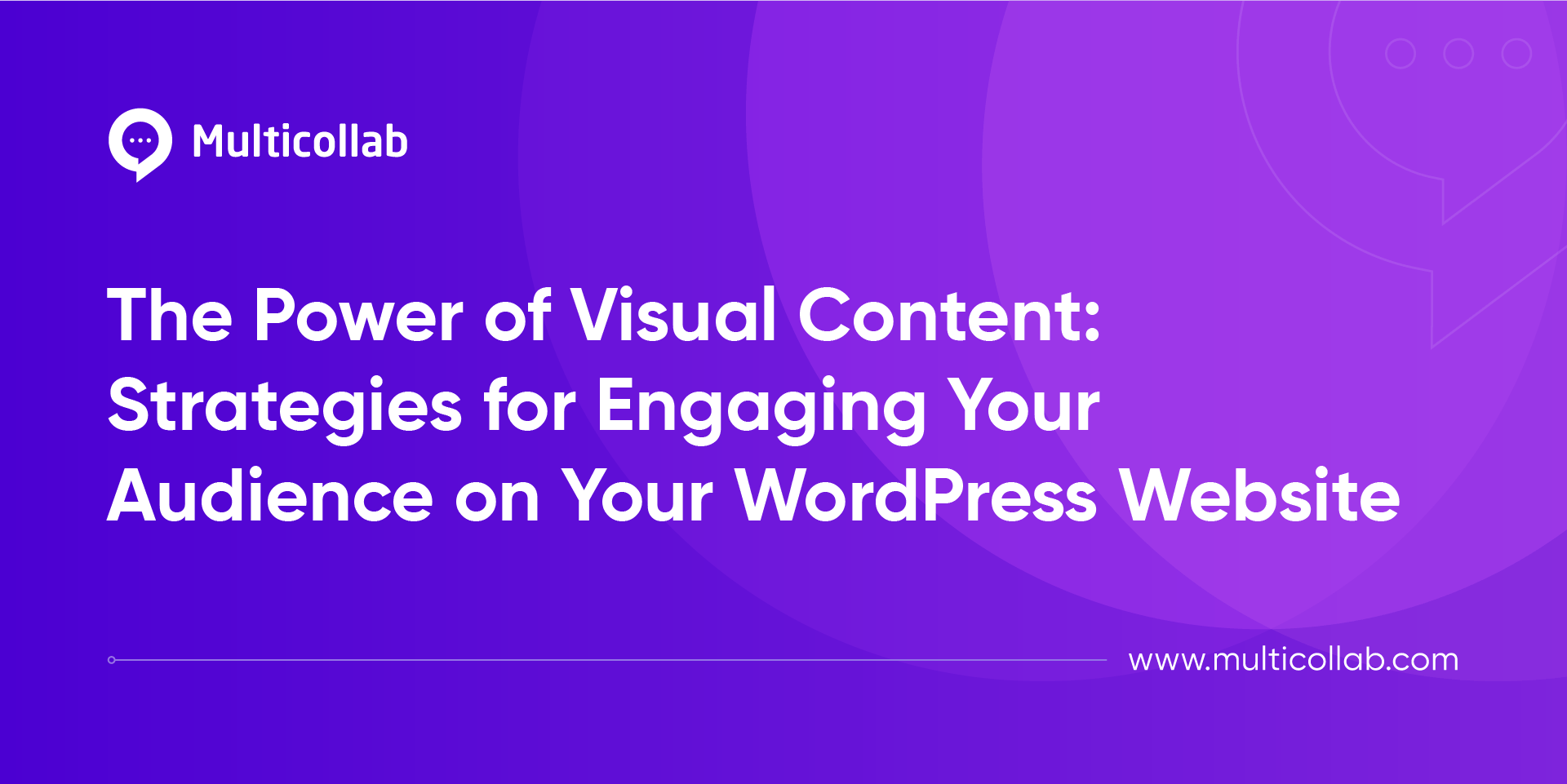 Blog title image: The Power of Visual Content: Strategies for Engaging Your Audience on Your WordPress Website