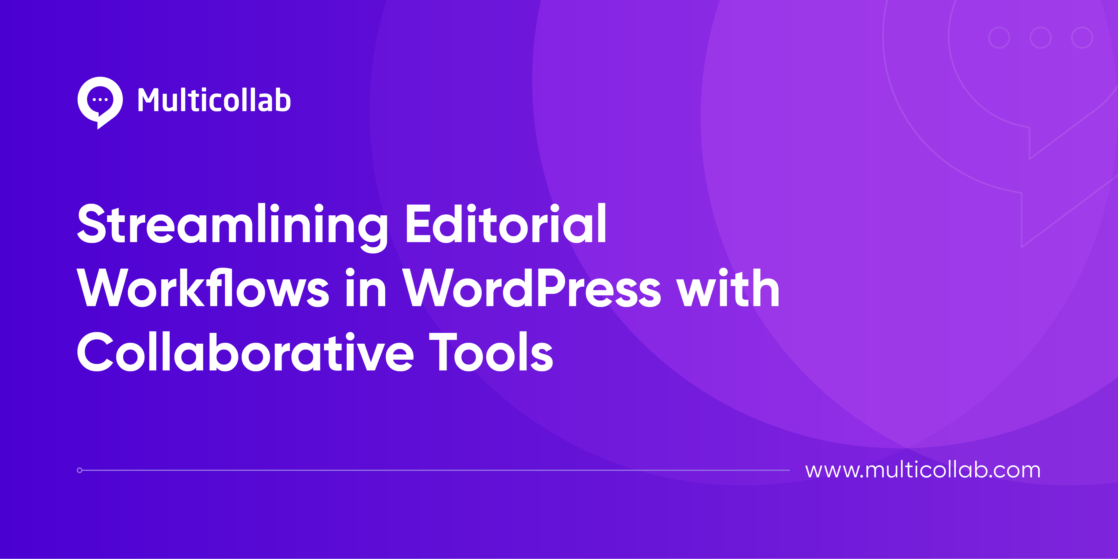 Blog title image: Streamlining Editorial Workflows in WordPress with Collaborative Tools