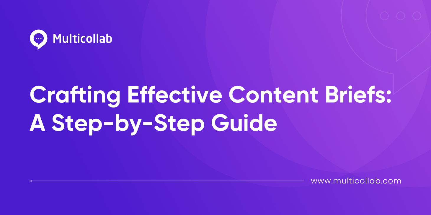 Crafting Effective Content Briefs: A Step-by-Step Guide blog featured image
