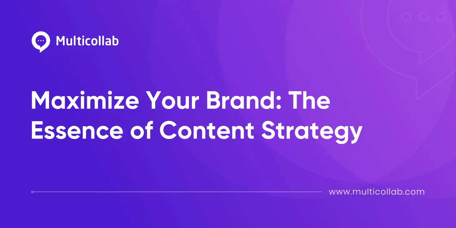 Maximize Your Brand: The Essence of Content Strategy featured image