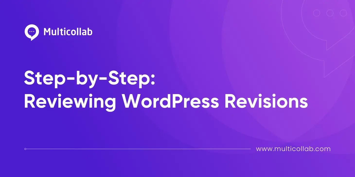 Step-by-Step: Reviewing WordPress Revisions blog featured image