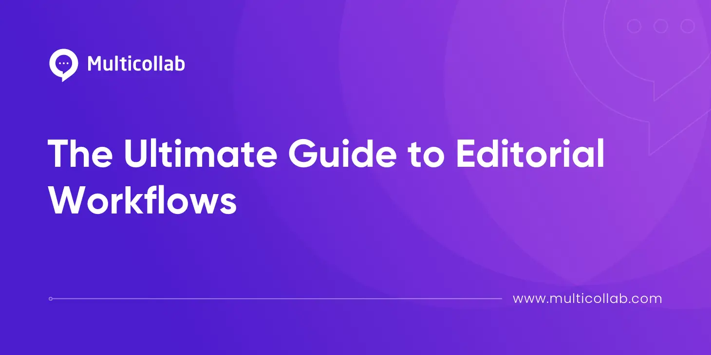 The Ultimate Guide to Editorial Workflows blog featured image
