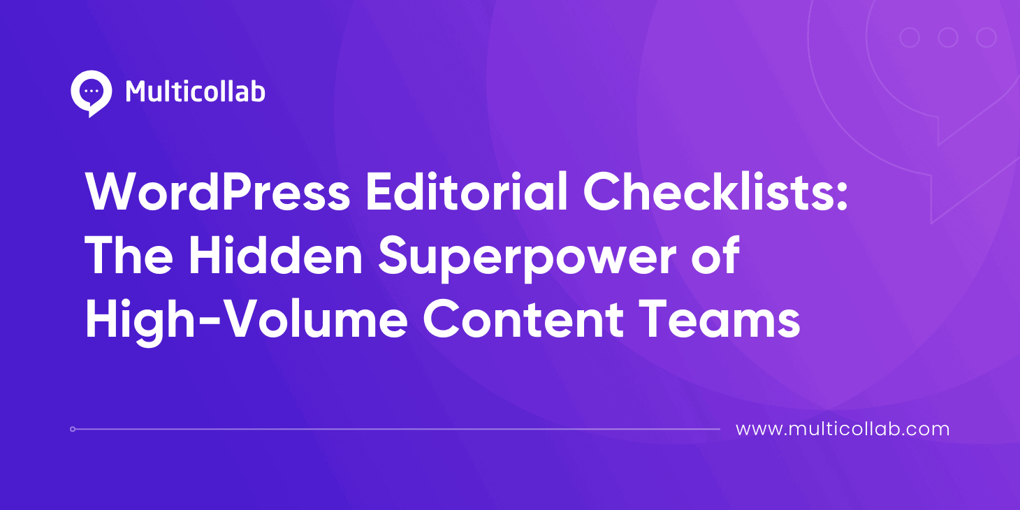 Blog Title Image: WordPress Editorial Checklists: The Hidden Superpower of High-Volume Content Teams