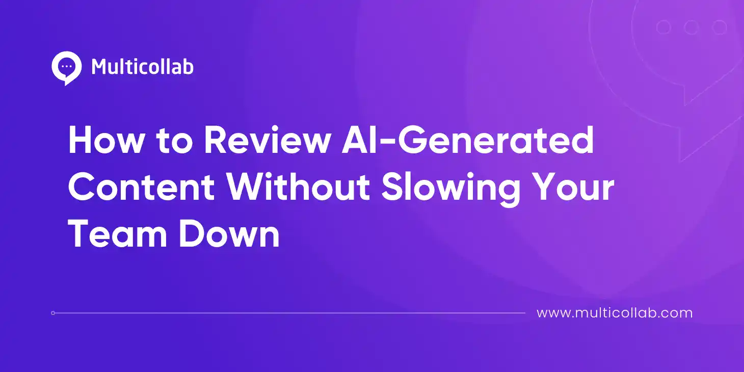 Blog Title Image: How to Review AI-Generated Content Without Slowing Your Team Down