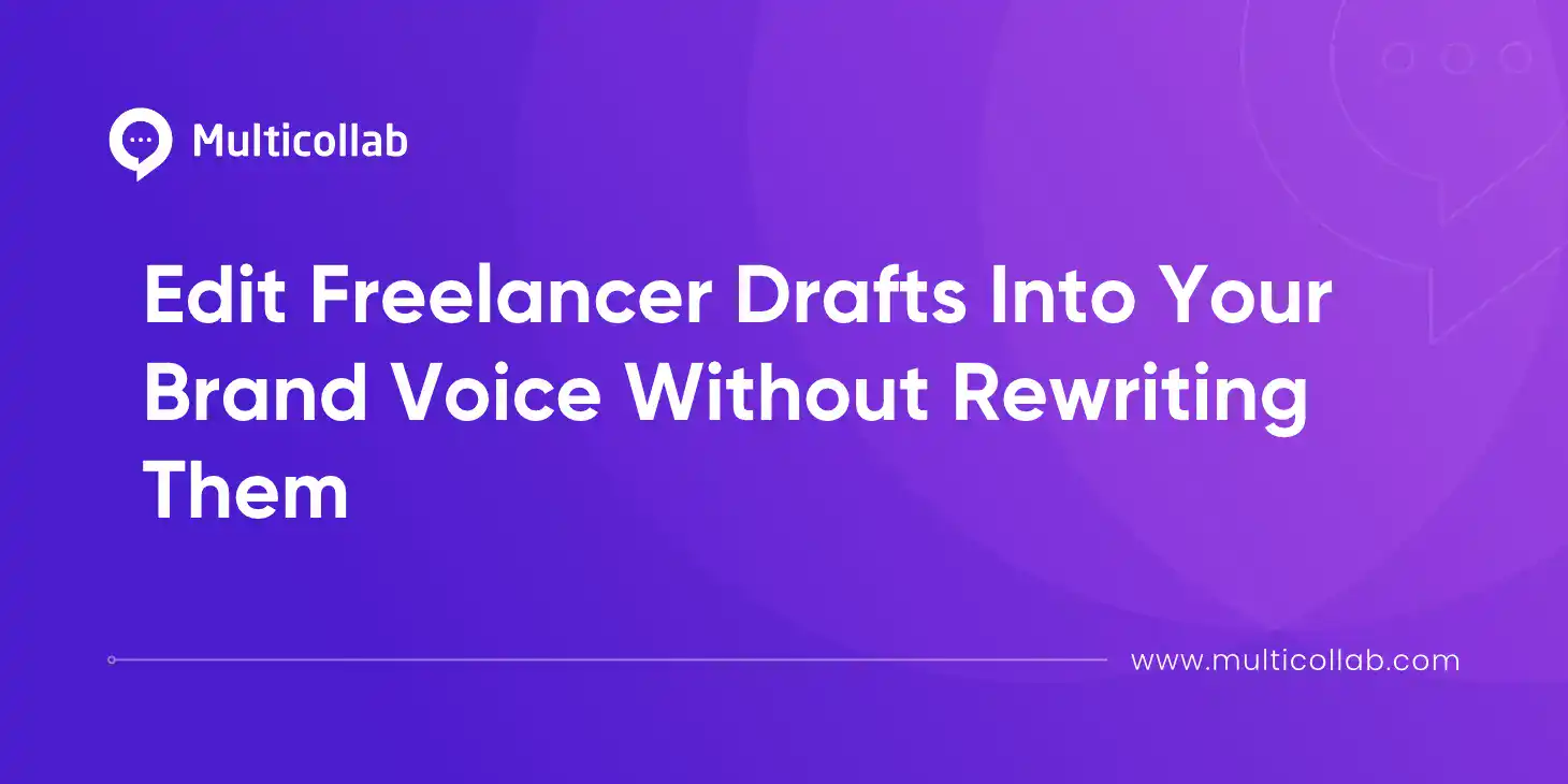 Blog Title Image: How to Edit Freelancer Drafts Into Your Brand Voice Without Rewriting Them