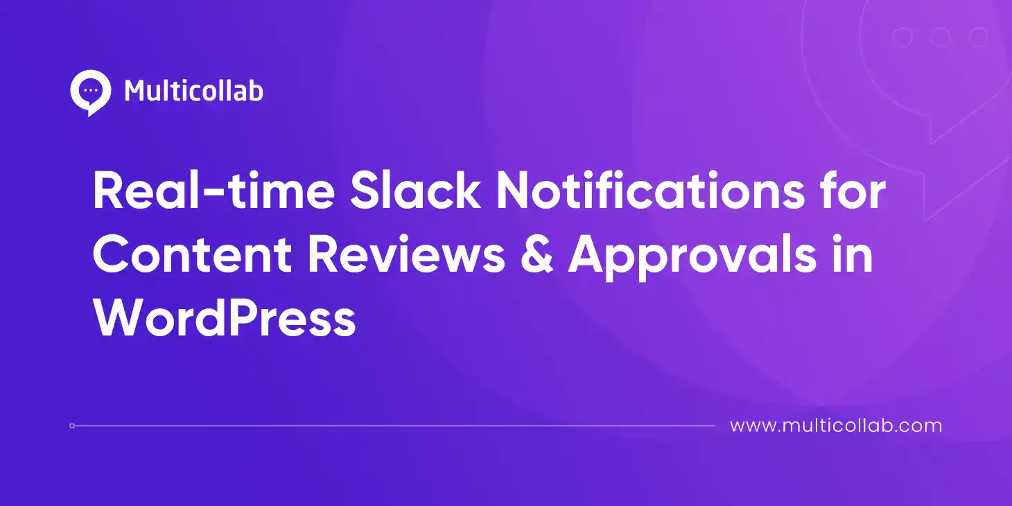 Blog Title Image: How to Get Slack Notifications for WordPress Content Reviews and Approvals